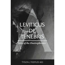 (英文圖書) Leviticus de Tenebris: Tales of the Oneirophrenia 平裝版, Gatekeeper Press, 英文