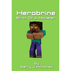 (英文圖書)Herobrine Birth Of A Monster 平裝版, Createspace Independent Pub..., 英文