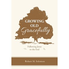 (英文圖書) Growing Old Gracefully: Following Jesus to the End 平裝版, Discovery House Publishing, 英文