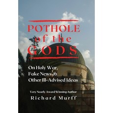 (英文圖書) Pothole of the Gods: On Holy War Fake News and Other Ill-Advised Ideas 精裝版, Burnaby Books, 英文