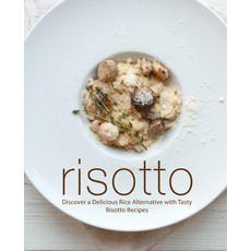 (英文圖書) Risotto: Discover a Delicious Rice Alternative with Tasty Risotto Recipes 平裝版, Createspace Independent Pub..., 英文