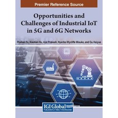 (英文圖書) Opportunities and Challenges of Industrial IoT in 5G and 6G Networks 精裝版, IGI Global, 英文