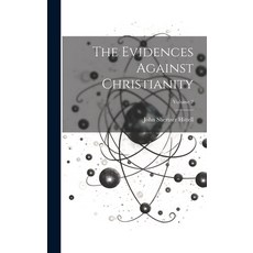 (英文圖書) The Evidences Against Christianity; Volume 2 精裝版, Legare Street Press, 英文