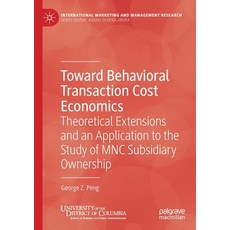 (英文圖書) Toward Behavioral Transaction Cost Economics: Theoretical Extensions and an Application to th... 平裝版, Palgrave MacMillan, 英文