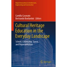 (英文圖書) Cultural Heritage Education in the Everyday Landscape: School Citizenship Space and Repres... 平裝版, Springer, 英文