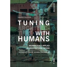 (英文圖書) Tuning Architecture with Humans: Neuroscience Applied to Architectural Design 平裝版, Mimesis, 英文