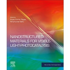 (英文圖書) Nanostructured Materials for Visible Light Photocatalysis 平裝版, Elsevier, 英文