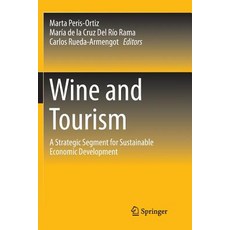 Wine and Tourism: A Strategic Segment for Sustainable Economic Development 平裝版, Springer, 英文