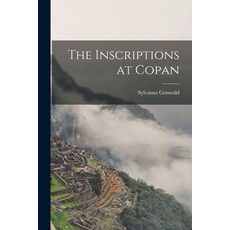 (英文圖書) The Inscriptions at Copan 平裝版, Legare Street Press, 英文
