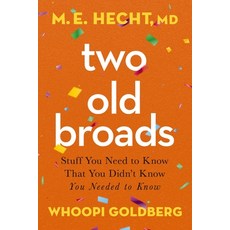 (英文圖書) Two Old Broads: Stuff You Need to Know That You Didn't Know You Needed to Know 平裝版, Harper Horizon, 英文