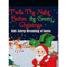 (英文圖書) 'Twas The Night Before the Green Christmas: The Children Sleeping Dreaming of Santa Book 3 精裝版, Rhodes Publishers, 英文