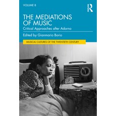 (英文圖書) The Mediations of Music: Critical Approaches After Adorno 平裝版, Routledge, 英文