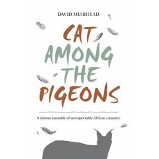 (英文圖書) Cat Among the Pigeons: A Riotous Assembly of Unrespectable African Creatures 平裝版, Powers Squared, 英文