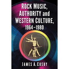 (英文圖書) Rock Music and Western Culture 1964-1980 平裝版, McFarland & Company, 英文
