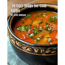 (英文圖書) 50 Cozy Soups for Cold Nights 平裝版, Marick Booster, 英文