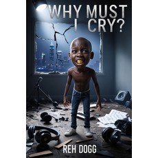 (英文圖書) Why Must I Cry? 平裝版, Independently Published, 英文