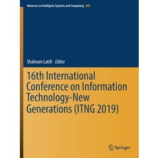16th International Conference on Information Technology-New Generations (Itng 2019) 平裝版, Springer, 英文
