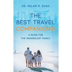 (英文圖書) The Best Travel Companions!: A Guide for the Wanderlust Family 精裝版, Milan R. Shah, 英文