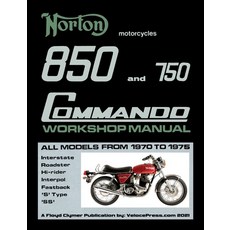 (英文圖書) Norton 850 and 750 Commando Workshop Manual All Models from 1970 to 1975 (Part Number 06-5146) 平裝版, Veloce Enterprises, Inc., 英文