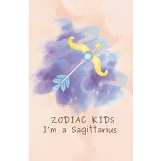 (英文圖書)Zodiac Kids: I'm a Sagittarius 平裝版, Independently Published, 英文
