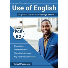 Use of English: Ten practice tests for the Cambridge B2 First 平裝版, Prosperity Education, 英文