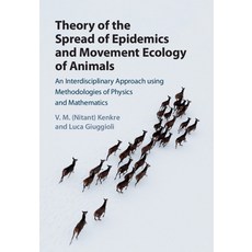 Theory of the Spread of Epidemics and Movement Ecology of Animals 精裝版, Cambridge University Press, 英文