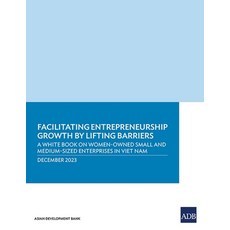 (英文圖書) Facilitating Entrepreneurship Growth by Lifting Barriers: A White Book on Women-Owned Small a... 平裝版, Asian Development Bank, 英文