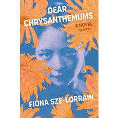 (英文圖書) Dear Chrysanthemums: A Novel in Stories 平裝版, Scribner Book Company, 英文