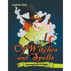 Of Witches and Spells: Coloring Book Of Magic 平裝版, Jupiter Kids, 英文