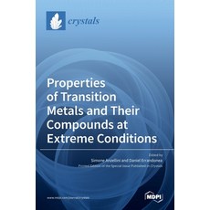 (英文圖書) Properties of Transition Metals and Their Compounds at Extreme Conditions 精裝版, Mdpi AG, 英文