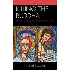 Killing the Buddha: Henry Miller's Long Journey to Satori 精裝版, Fairleigh Dickinson University Press, 英文