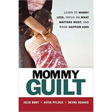 (英文圖書)Mommy Guilt: Learn to Worry Less Focus on What Matters Most and Raise Happier... 平裝版, Amacom, 英文