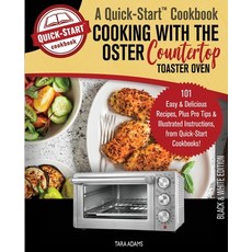 Cooking with the Oster Countertop Toaster Oven A Quick-Start Cookbook: 101 Easy & Delicious Recipes... 平裝版, Hhf Press, 英文