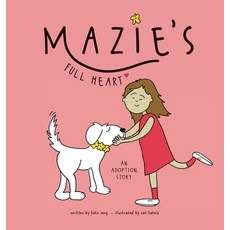 (英文圖書)Mazie's Full Heart: An Adoption Story 精裝版, Archway Publishing, 英文