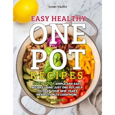 Easy Healthy One Pot Recipes: Over 100+ Simple and Easy Recipes Using Just One Pot help you keep you... 平裝版, Independently Published, 英文