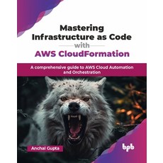 (英文圖書) Mastering Infrastructure as Code with AWS CloudFormation: A comprehensive guide... 平裝版, Bpb Publications, 英文