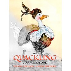 The Quackling Coloring Book: A Grayscale Adult Coloring Book and Children's Storybook Featuring a Fa... 精裝版, Skyhook Press, 英文