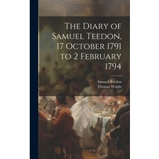 (英文圖書) The Diary of Samuel Teedon 17 October 1791 to 2 February 1794 精裝版, Legare Street Press, 英文