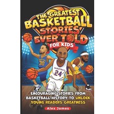 (英文圖書)The Greatest Basketball Stories Ever Told for Kids: Encouraging Stories from Bas... 平裝版, Independently Published, 英文