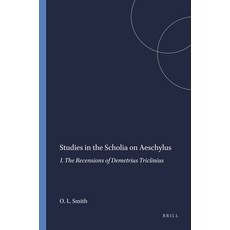 (英文圖書) Studies in the Scholia on Aeschylus: I. the Recensions of Demetrius Triclinius 平裝版, Brill, 英文