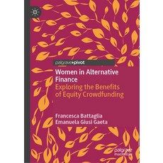 (英文圖書) Women in Alternative Finance: Exploring the Benefits of Equity Crowdfunding 精裝版, Palgrave MacMillan, 英文