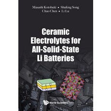(英文圖書) Ceramic Electrolytes for All-Solid-State Li Batteries 精裝版, World Scientific Publishing..., 英文