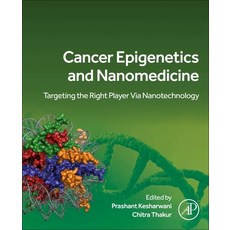 (英文圖書) Cancer Epigenetics and Nanomedicine: Targeting the Right Player Via Nanotechnology 平裝版, Academic Press, 英文