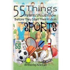 (英文圖書) 55 Things Parents Should Know Before They Start Their Kids In Sports 平裝版, Independently Published, 英文