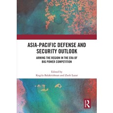 (英文圖書) Asia-Pacific Defense and Security Outlook: Arming the Region in the Era of Big... 平裝版, Routledge, 英文