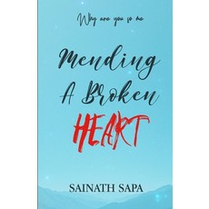 (英文圖書) Mending a Broken Heart: Words Heal your Soul 平裝版, Independently Published, 英文