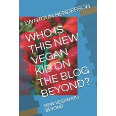 (英文圖書) Who Is This New Vegan Kid on the Blog Beyond?: New Vegan Kid Beyond 平裝版, Independently Published, 英文