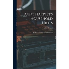 (英文圖書) Aunt Harriet's Household Hints; an Almanac of Practical Information 精裝版, Hassell Street Press, 英文