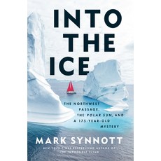 (英文圖書) Into the Ice: The Northwest Passage the Polar Sun and a 175-Year-Old Mystery 精裝版, Dutton, 英文