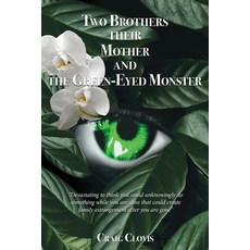 (英文圖書) Two Brothers Their Mother and the Green-Eyed Monster 平裝版, Gatekeeper Press, 英文
